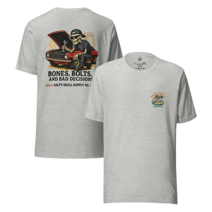Bones, Bolts, and Bad Decisions – T-Shirt