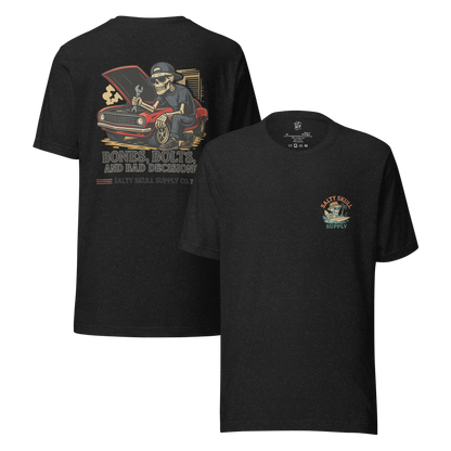 Bones, Bolts, and Bad Decisions – T-Shirt