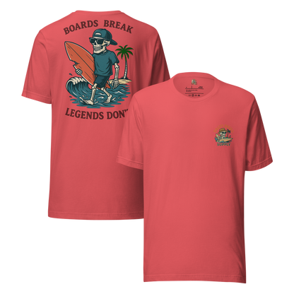 Board’s Break. Legends Don’t  t-shirt