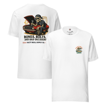Bones, Bolts, and Bad Decisions – T-Shirt