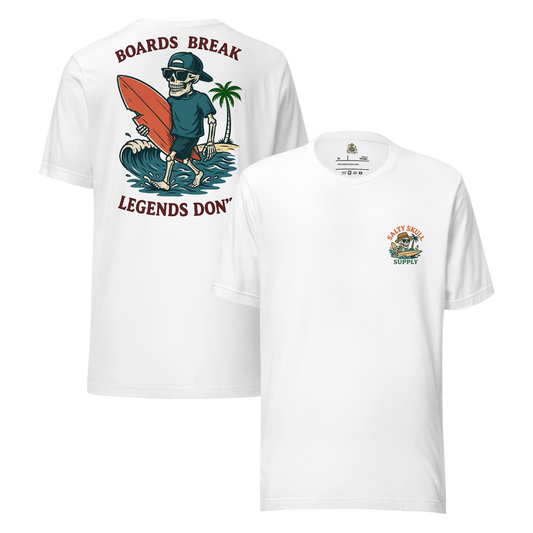 Board’s Break. Legends Don’t  t-shirt